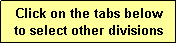 Text Box: Click on the tabs below
to select other divisions